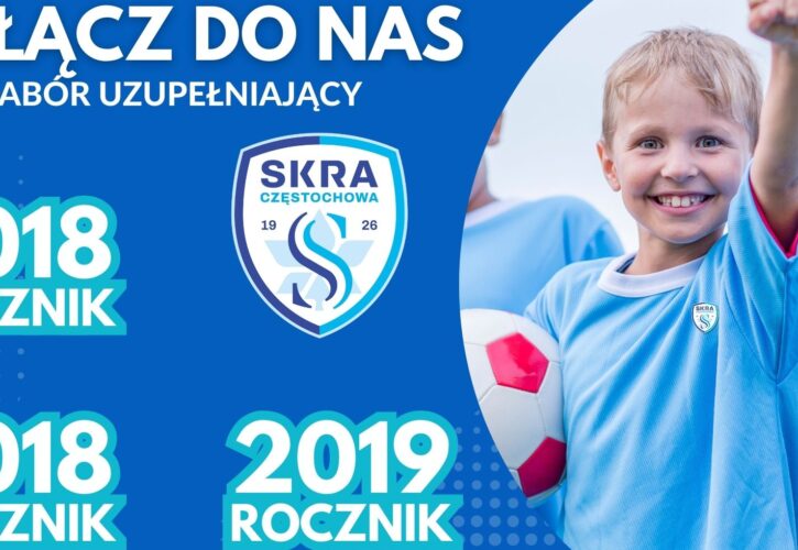 Nabory do Akademii Skra Częstochowa – roczniki 2017, 2018 i 2019